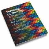 9780615912912-0615912915-Surviving to Thriving A Planning Framework for Leaders of Private Colleges and Universities