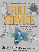 9781452607306-1452607303-Full Service: My Adventures in Hollywood and the Secret Sex Lives of the Stars