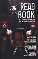 9781613170120-1613170122-Don't Read This Book: 13 Forbidden Tales from the Mad City