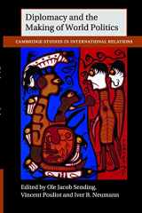 9781107492004-1107492009-Diplomacy and the Making of World Politics (Cambridge Studies in International Relations, Series Number 136)