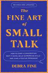 9780306831218-030683121X-The Fine Art of Small Talk: How to Start a Conversation, Keep It Going, Build Networking Skills – and Leave a Positive Impression!
