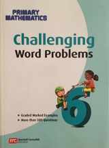 9789812855343-9812855343-Challenging Word Problems, Grade 6 (Primary Mathematics)
