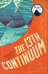 9781681622552-1681622556-The 13th Continuum: The Continuum Trilogy, Book 1 (The Continuum Trilogy, 1)