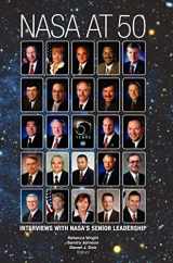 9781782663034-1782663037-NASA at 50: Interviews with NASA's Senior Leadership