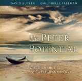9781609078836-1609078837-The Peter Potential: Discover the Life You Were Meant to Live