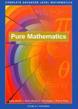 9780748735587-0748735585-Pure Mathematics: Complete Advanced Level Mathematics