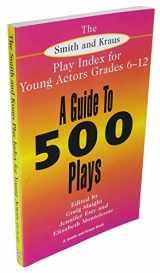 9781575250502-1575250500-The Smith and Kraus Play Index for Young Actors Grades 6-12 (Young Actor Series)