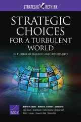 9780833096920-0833096923-Strategic Choices for a Turbulent World: In Pursuit of Security and Opportunity (Strategic Rethink)