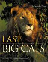 9780896585935-089658593X-The Last Big Cats: An Untamed Spirit