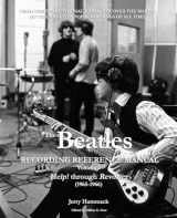 9781983704550-1983704555-The Beatles Recording Reference Manual: Volume 2: Help! through Revolver (1965-1966) (Beatles Recording Reference Manuals)