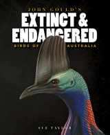 9780642277657-0642277656-John Gould's Extinct & Endangered Birds of Australia