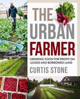 9780865718012-0865718016-The Urban Farmer: Growing Food for Profit on Leased and Borrowed Land