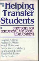 9781555424527-155542452X-Helping Transfer Students: Strategies for Educational and Social Readjustment (JOSSEY BASS SOCIAL AND BEHAVIORAL SCIENCE SERIES)
