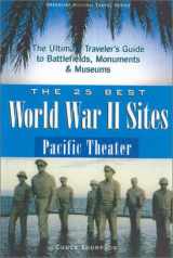 9780966635263-0966635264-25 Best World War II Sites Pacific Theater (Greenline Historic Travel) (Greenline Historic Travel Series)
