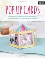 9781633220591-1633220591-Pop-Up Cards: Step-by-step instructions for creating 30 handmade cards in stunning 3-D designs
