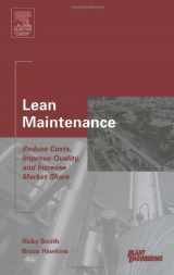 9781493303052-1493303058-Lean Maintenance: Reduce Costs, Improve Quality, and Increase Market Share
