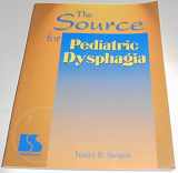9780760602362-0760602360-The Source for Pediatric Dysphagia