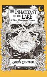 9781786363220-1786363224-The Inhabitant of the Lake & Other Unwelcome Tenants [Trade Paperback]
