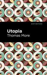 9781513135465-1513135465-Utopia (Mint Editions (Political and Social Narratives))