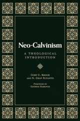 9781683596462-1683596463-Neo-Calvinism: A Theological Introduction