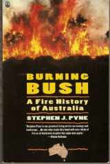 9780805021011-0805021019-Burning Bush: A Fire History of Australia