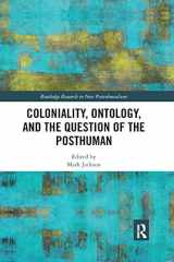 9780367872786-0367872781-Coloniality, Ontology, and the Question of the Posthuman (Routledge Research on Decoloniality and New Postcolonialisms)