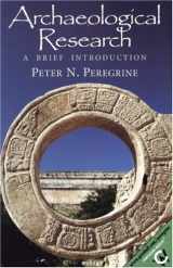 9780130811271-0130811270-Archaeological Research: A Brief Introduction