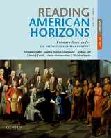 9780190698034-0190698039-Reading American Horizons: Primary Sources for U.S. History in a Global Context, Volume I