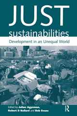 9781853837296-1853837296-Just Sustainabilities: Development in an Unequal World