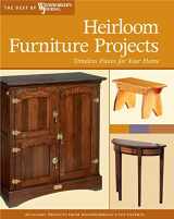 9781565233645-1565233646-Heirloom Furniture Projects: Timeless Pieces for Your Home (Best of Woodworker's Journal)