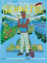 9780983661535-0983661537-Farmer Will Allen and the Growing Table (Food Heroes, 1)
