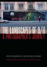 9780292749085-0292749082-The Landscapes of 9/11: A Photographer's Journey