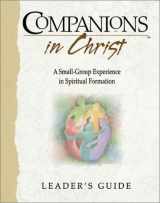 9780835809153-0835809153-Companions in Christ: A Small-Group Experience in Spiritual Formation (Leader's Guide)