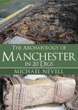 9781445694283-144569428X-The Archaeology of Manchester in 20 Digs