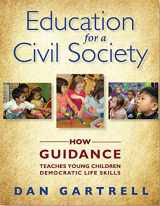 9781928896876-1928896871-Education for a civil society : How Guidance Teaches Young Children Democratic Life Skills