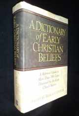 9781565638709-1565638700-A Dictionary of Early Christian Beliefs