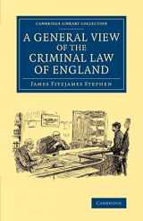 9781108060936-1108060935-A General View of the Criminal Law of England (Cambridge Library Collection - British and Irish History, 19th Century)