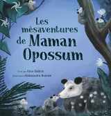 9781954322035-1954322038-Les mésaventures de Maman Opossum (French Edition)