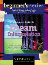 9781591790488-1591790484-The Beginner's Guide to Dream Interpretation: Uncover the Hidden Riches of Your Dreams with Jungian Analyst Clarissa Pinkola Estés, PhD (Beginner's (Audio))