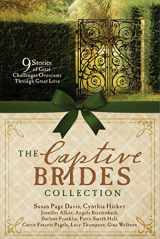 9781683223368-1683223365-The Captive Brides Collection: 9 Stories of Great Challenges Overcome through Great Love