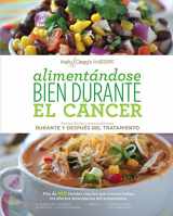 9780981564074-0981564070-Alimentándose bien durante el cáncer / Eating Well Through Cancer (Spanish Edition)