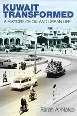 9780804798525-0804798524-Kuwait Transformed: A History of Oil and Urban Life