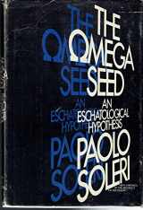 9780385177160-038517716X-The Omega seed: An eschatological hypothesis