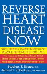 9780471747048-0471747041-Reverse Heart Disease Now: Stop Deadly Cardiovascular Plaque Before It's Too Late