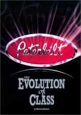 9780970927507-0970927509-Peterbilt : The Evolution of Class