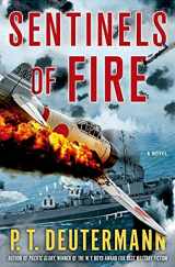 9781250041180-125004118X-Sentinels of Fire: A Novel (P. T. Deutermann WWII Novels)