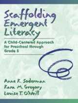9780205279890-0205279899-Scaffolding Emergent Literacy: A Child-Centered Approach for Preschool Through Grade 5