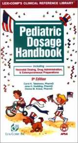 9781591950233-1591950236-Pediatric Dosage Handbook: Including Neonatal Dosing, Drug Administration & Extemporaneous