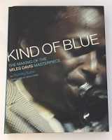 9780306809866-0306809869-Kind Of Blue: The Making Of The Miles Davis Masterpiece