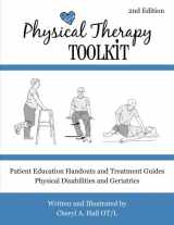 9781493662234-1493662236-Physical Therapy Toolkit: Treatment Guides and Handouts